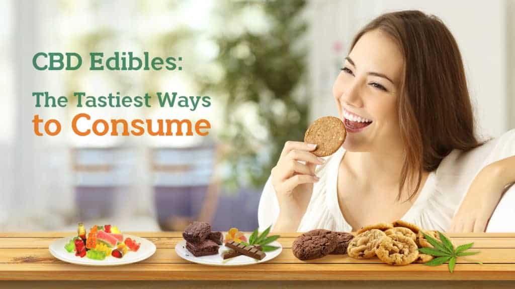 CBD Edibles The Tastiest Ways to Consume